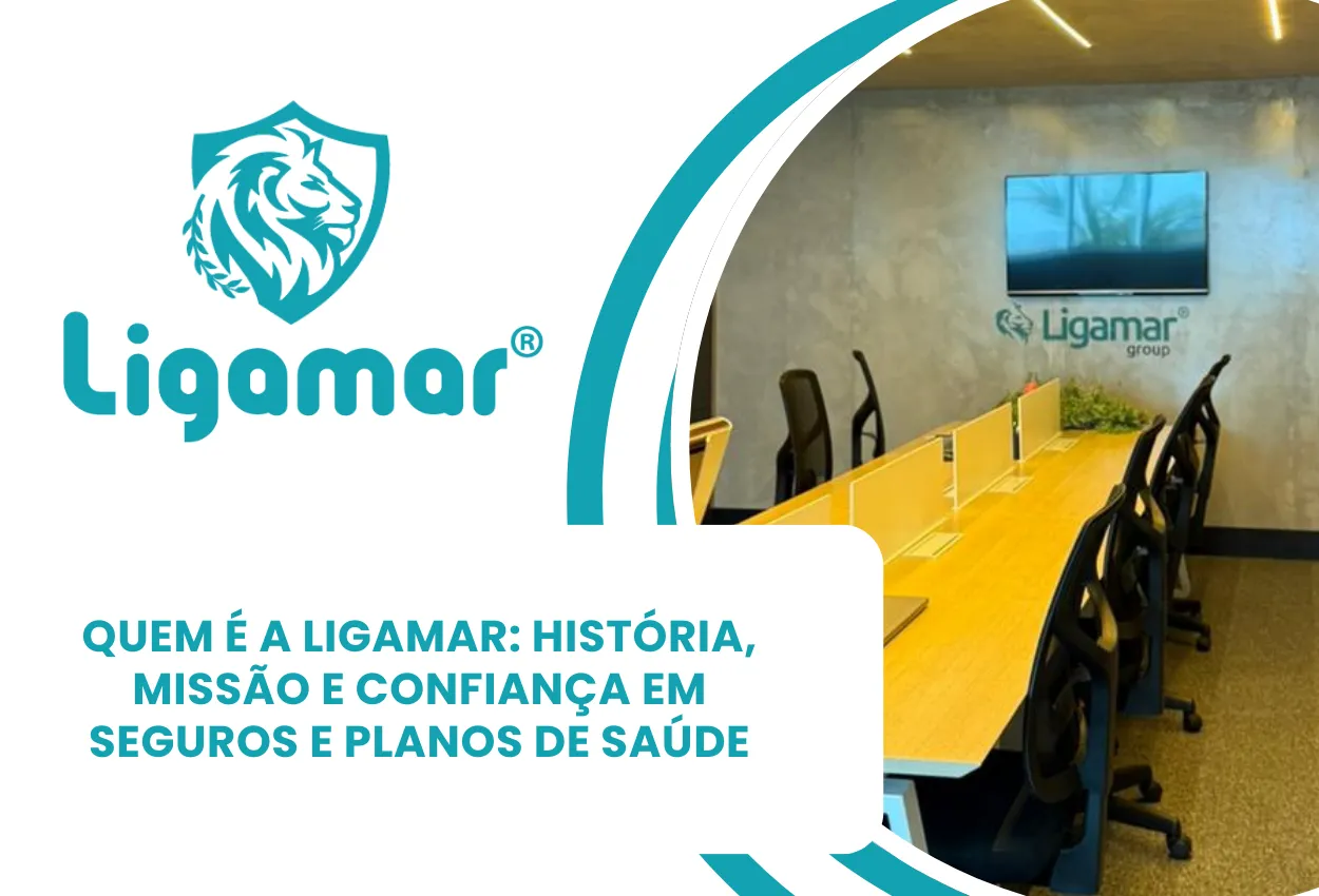 Quem é a Ligamar: história, missão e confiança em seguros e planos de saúde